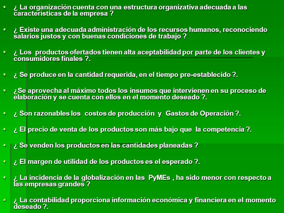 ¿ La organización cuenta con una estructura organizativa adecuada a las características de la empresa