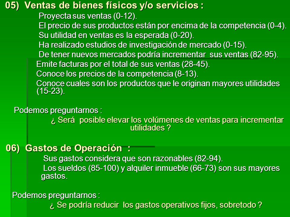 06) Gastos de Operación : 05) Ventas de bienes físicos y/o servicios :