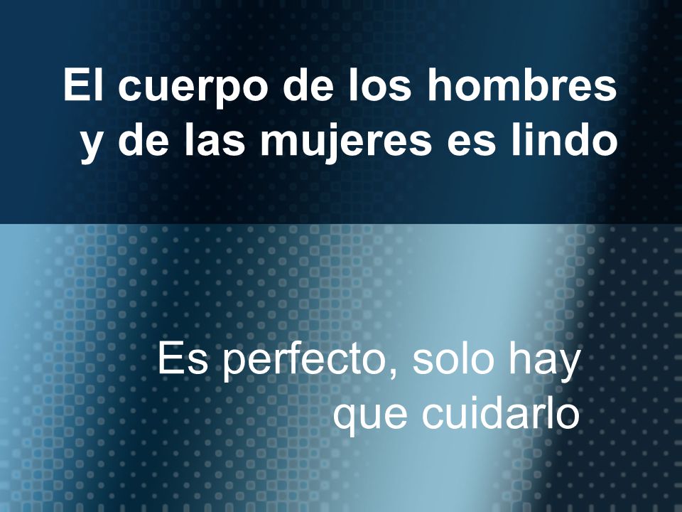 El cuerpo de los hombres y de las mujeres es lindo
