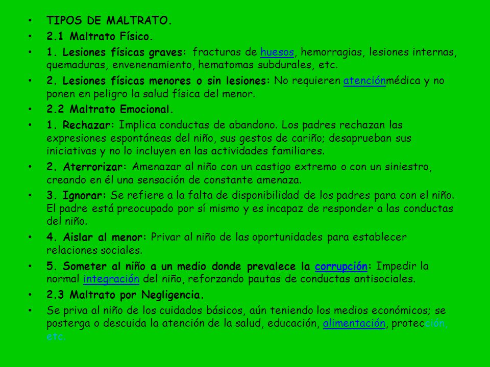 TIPOS DE MALTRATO. 2.1 Maltrato Físico.