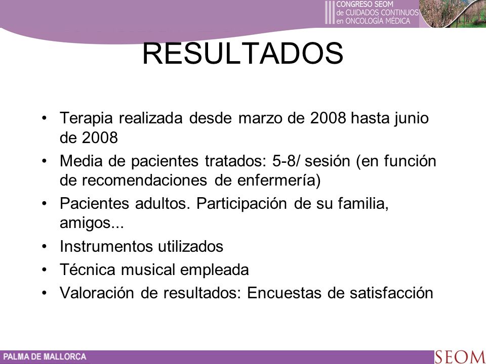 RESULTADOS Terapia realizada desde marzo de 2008 hasta junio de 2008