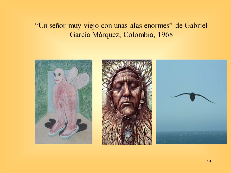Un señor muy viejo con unas alas enormes de Gabriel García Márquez, Colombia, 1968