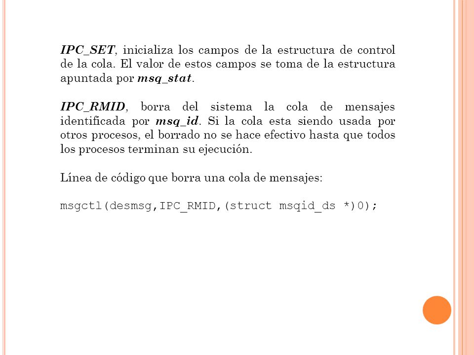 IPC_SET, inicializa los campos de la estructura de control de la cola