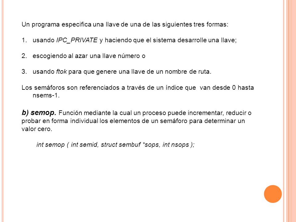 Un programa especifica una llave de una de las siguientes tres formas: