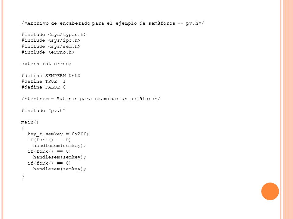 } /*Archivo de encabezado para el ejemplo de semáforos -- pv.h*/
