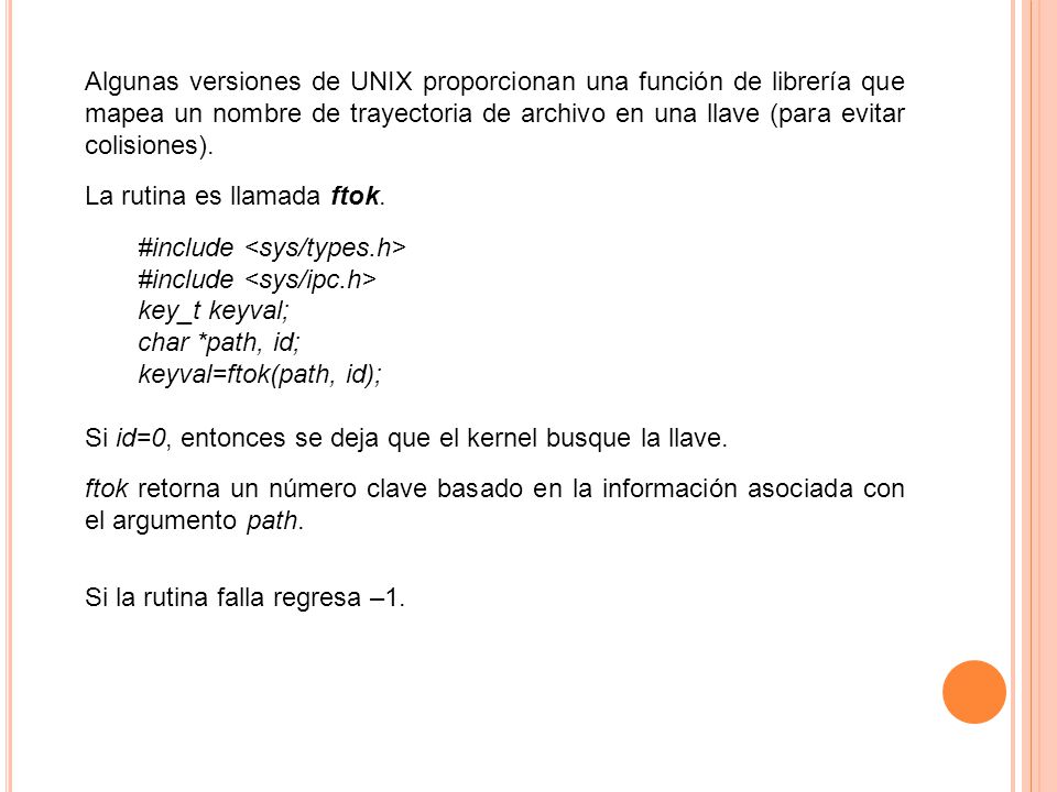 Algunas versiones de UNIX proporcionan una función de librería que mapea un nombre de trayectoria de archivo en una llave (para evitar colisiones).