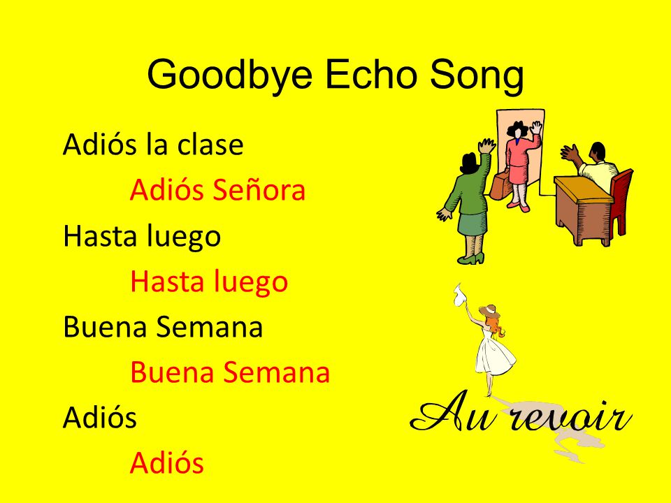 Goodbye Echo Song Adiós la clase Adiós Señora Hasta luego Buena Semana