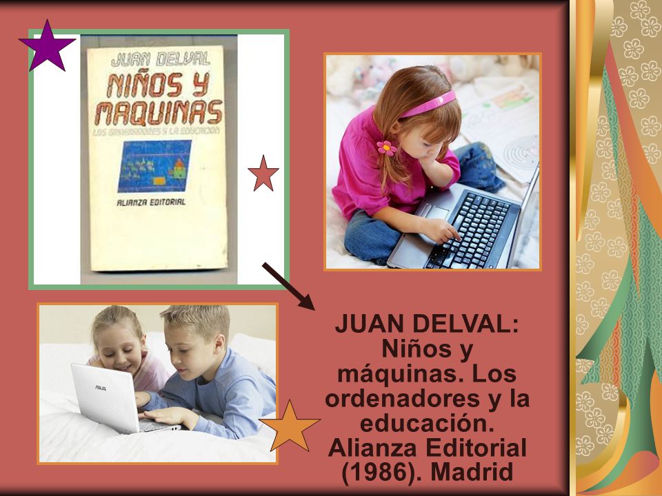 JUAN DELVAL: Niños y máquinas. Los ordenadores y la educación
