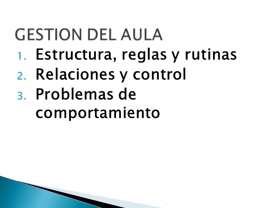 GESTION DEL AULA Estructura, reglas y rutinas Relaciones y control