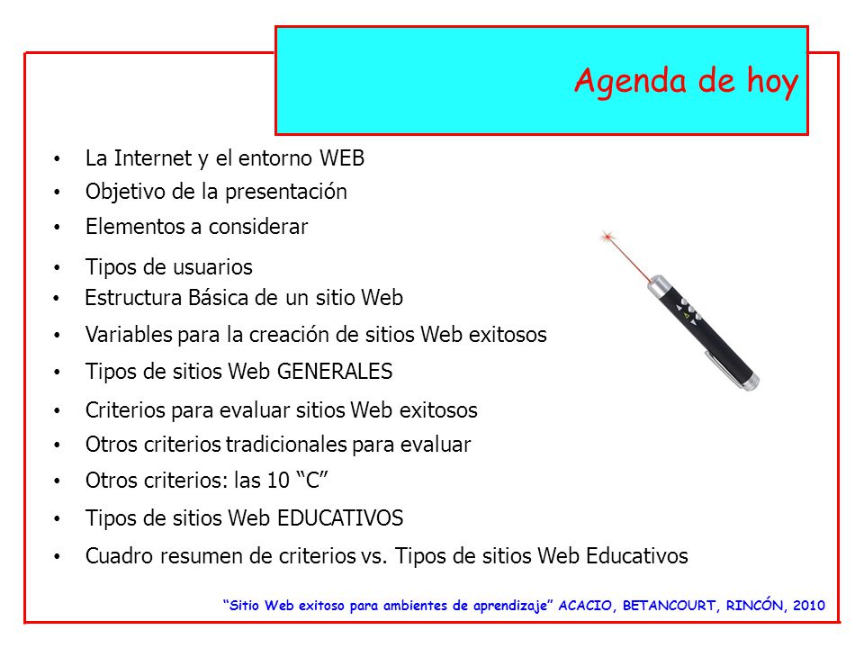 Agenda de hoy La Internet y el entorno WEB Objetivo de la presentación