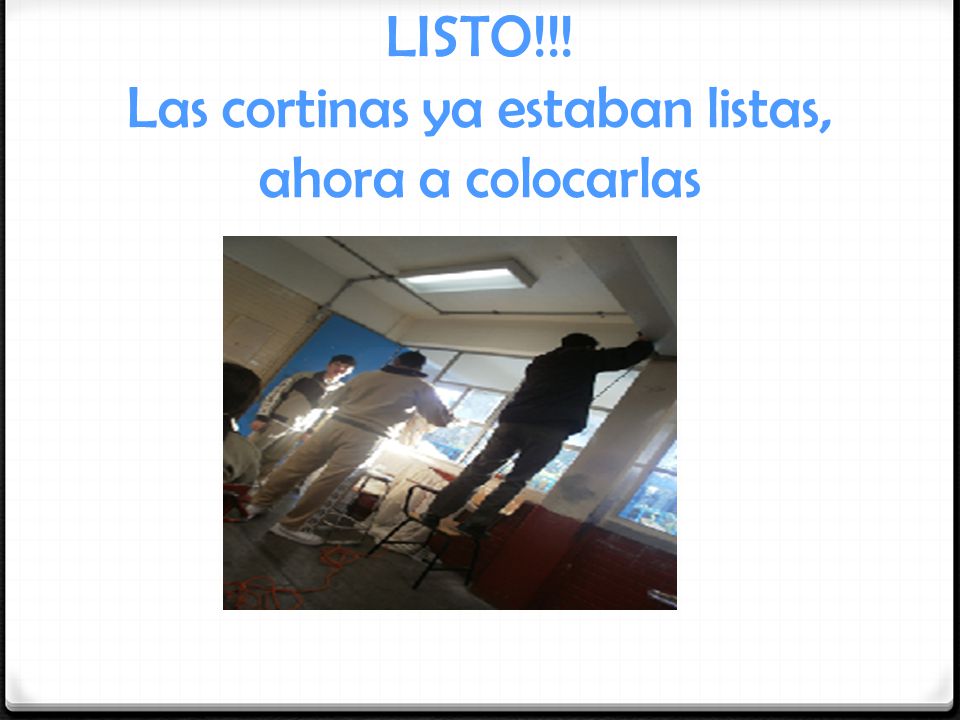 LISTO!!! Las cortinas ya estaban listas, ahora a colocarlas