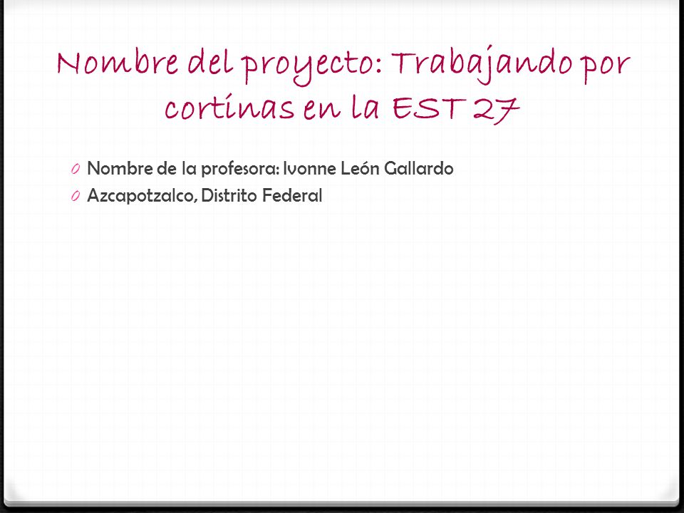 Nombre del proyecto: Trabajando por cortinas en la EST 27