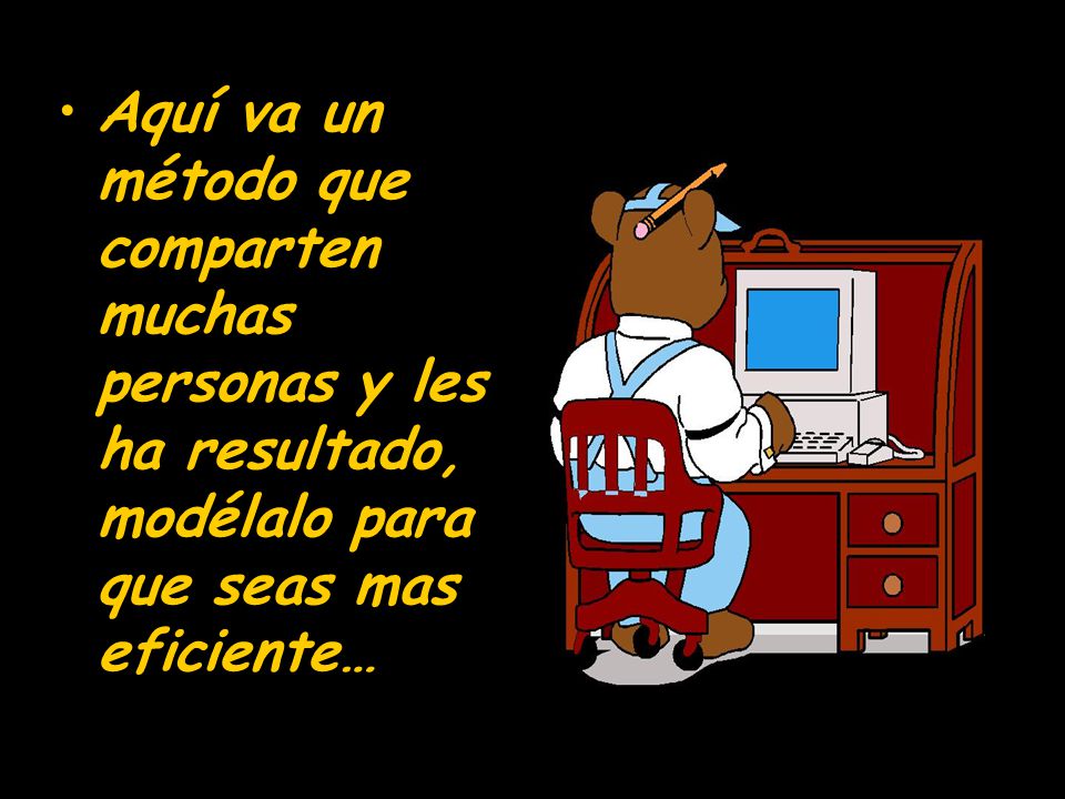 Aquí va un método que comparten muchas personas y les ha resultado, modélalo para que seas mas eficiente…