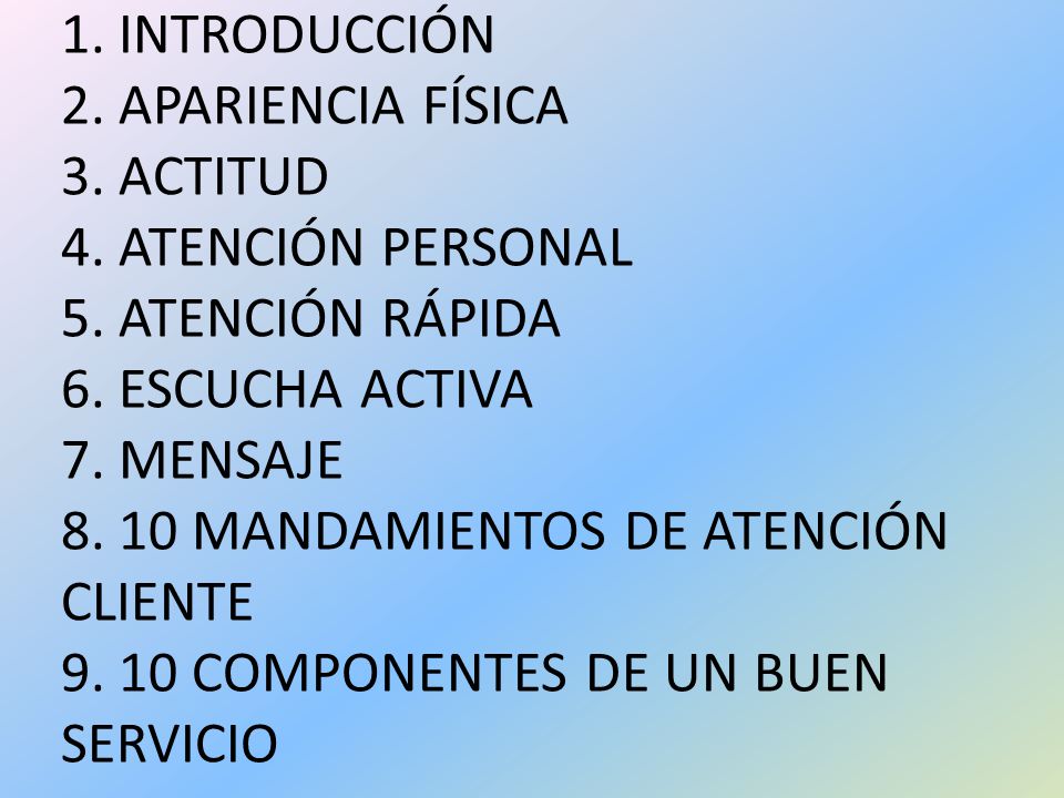 1. INTRODUCCIÓN 2. APARIENCIA FÍSICA 3. ACTITUD 4. ATENCIÓN PERSONAL 5