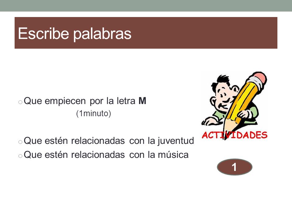 Escribe palabras 1 Que empiecen por la letra M