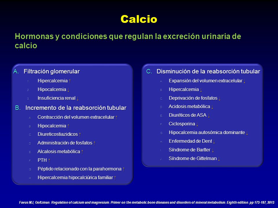 Calcio Hormonas y condiciones que regulan la excreción urinaria de calcio. Filtración glomerular. Hipercalcemia ↑
