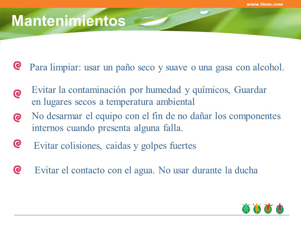 Mantenimientos. Para limpiar: usar un paño seco y suave o una gasa con alcohol.