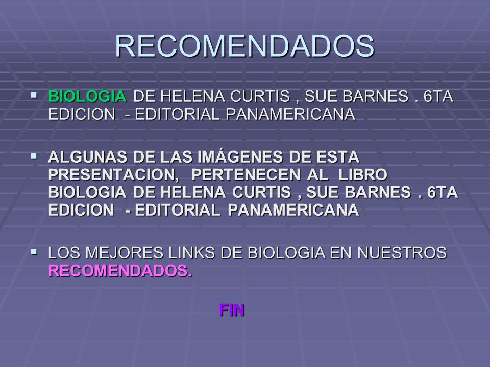 RECOMENDADOS BIOLOGIA DE HELENA CURTIS , SUE BARNES . 6TA EDICION - EDITORIAL PANAMERICANA.