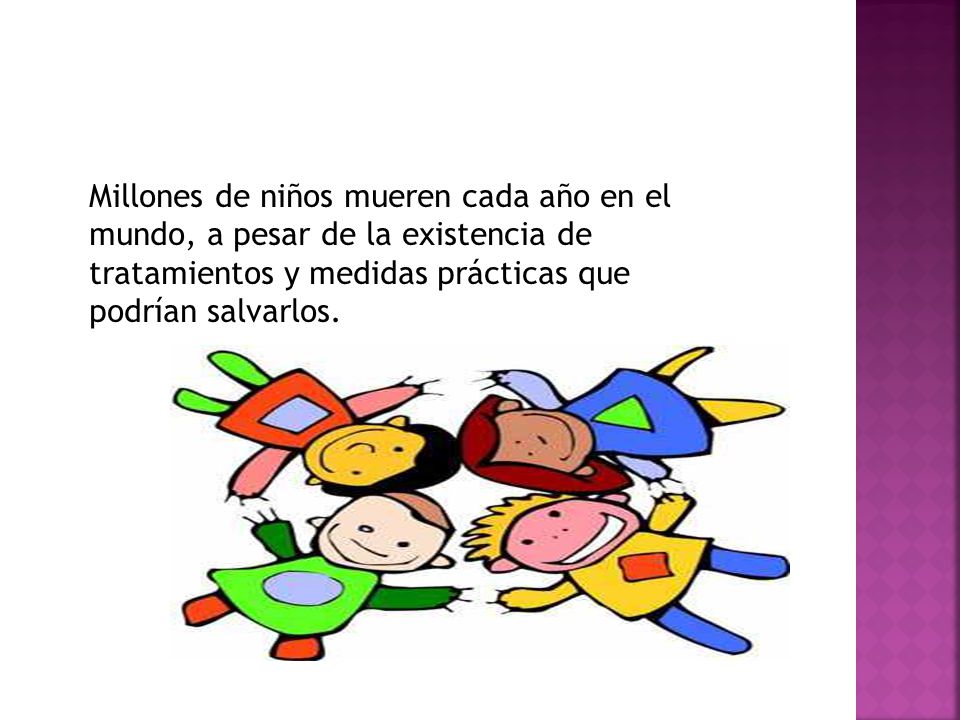 Millones de niños mueren cada año en el mundo, a pesar de la existencia de