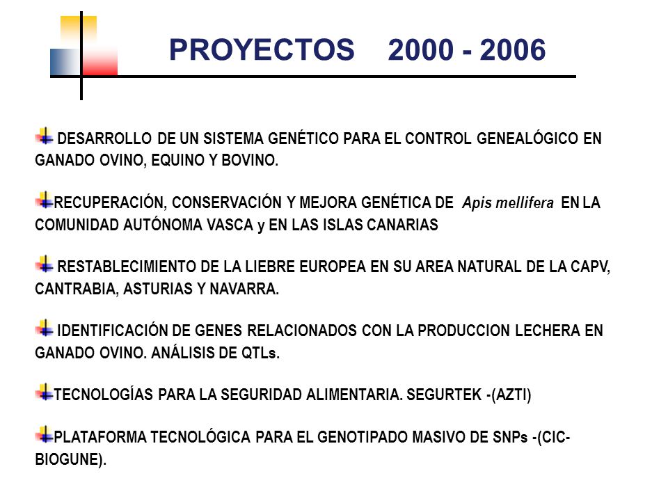 PROYECTOS DESARROLLO DE UN SISTEMA GENÉTICO PARA EL CONTROL GENEALÓGICO EN GANADO OVINO, EQUINO Y BOVINO.