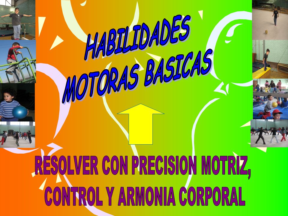RESOLVER CON PRECISION MOTRIZ, CONTROL Y ARMONIA CORPORAL
