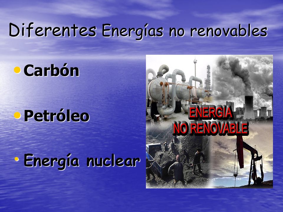 Diferentes Energías no renovables