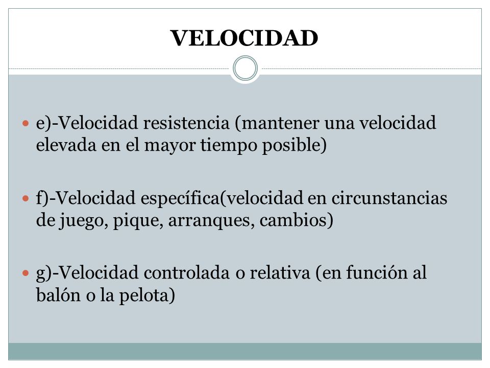 VELOCIDAD e)-Velocidad resistencia (mantener una velocidad elevada en el mayor tiempo posible)