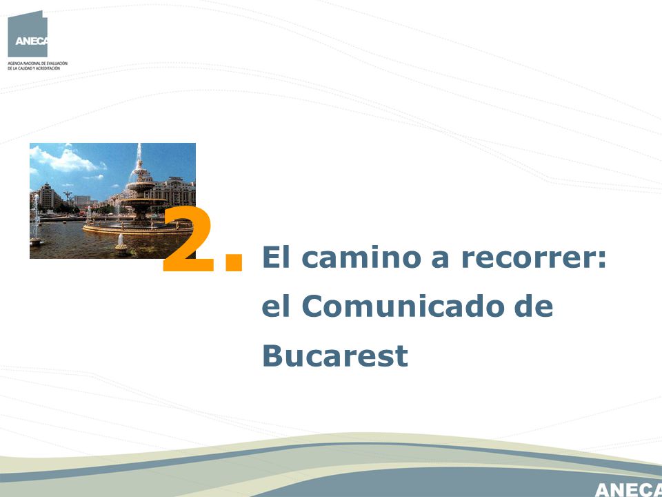 2. El camino a recorrer: el Comunicado de Bucarest 17