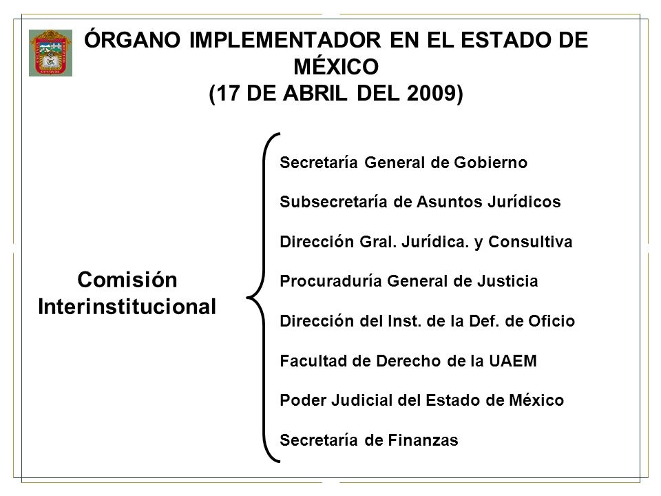 ÓRGANO IMPLEMENTADOR EN EL ESTADO DE MÉXICO (17 DE ABRIL DEL 2009)