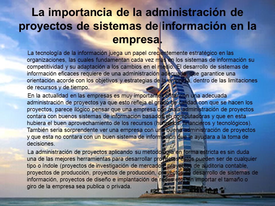 La importancia de la administración de proyectos de sistemas de información en la empresa.