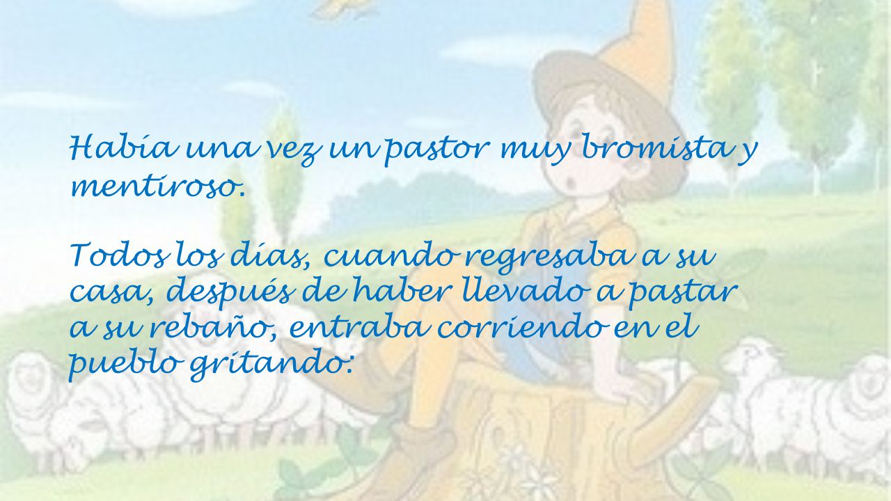 Había una vez un pastor muy bromista y mentiroso.