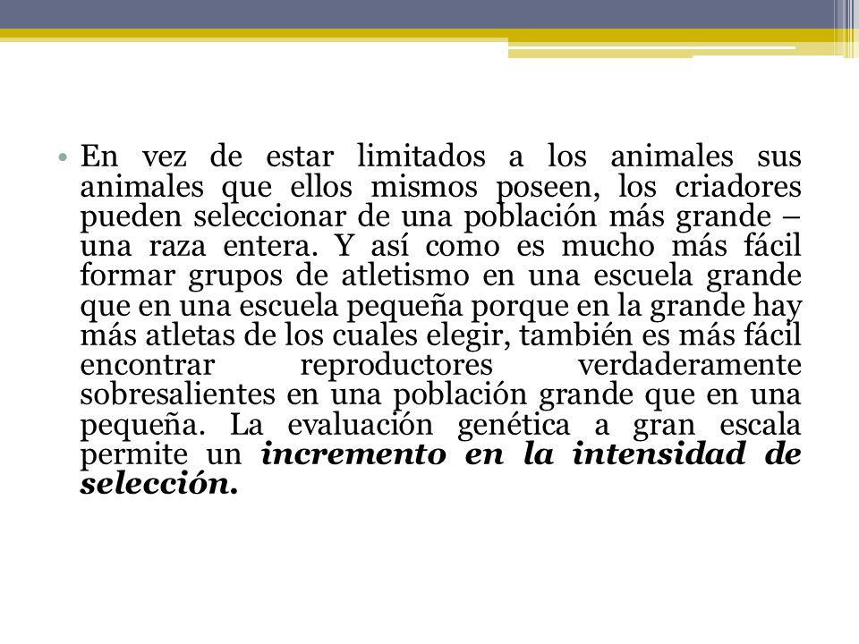 En vez de estar limitados a los animales sus animales que ellos mismos poseen, los criadores pueden seleccionar de una población más grande – una raza entera.