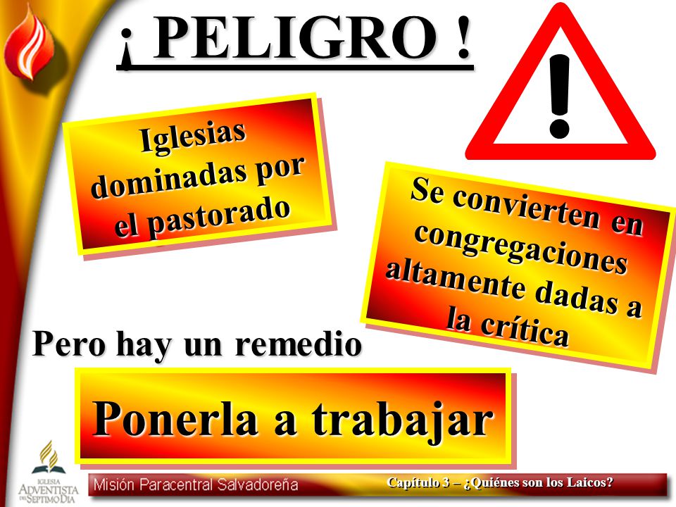 ¡ PELIGRO ! Ponerla a trabajar Pero hay un remedio