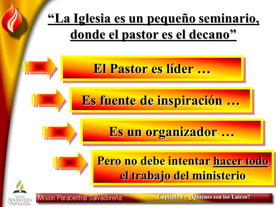 La Iglesia es un pequeño seminario, donde el pastor es el decano