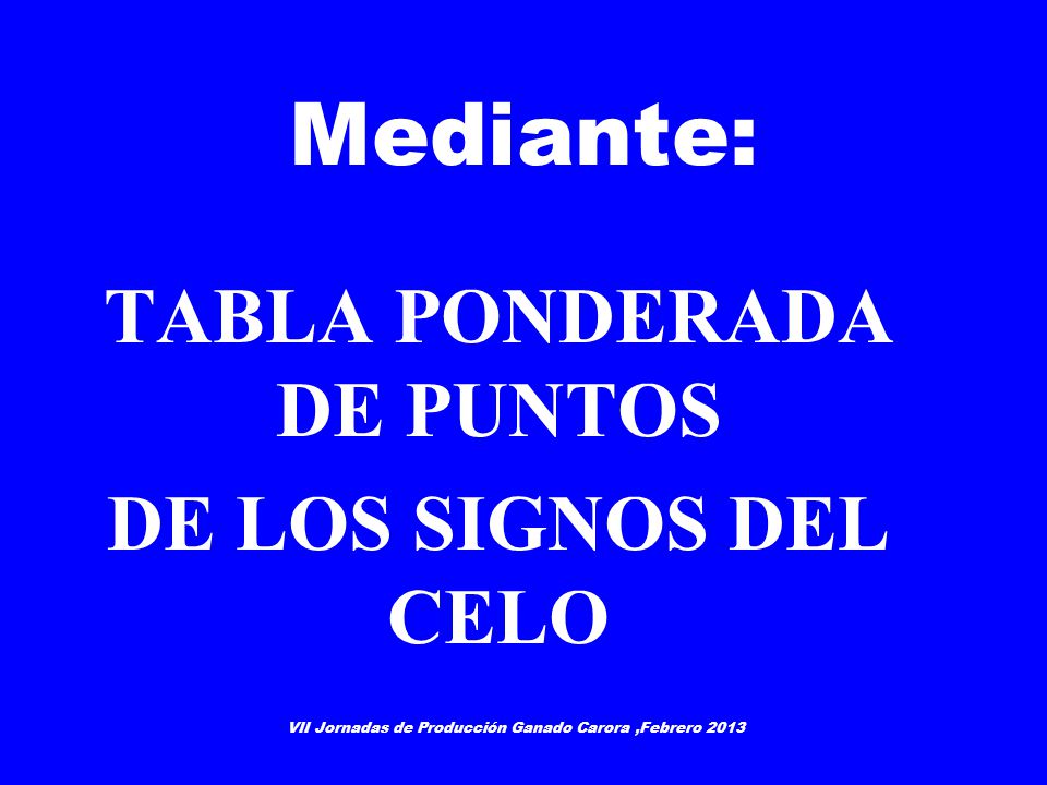 Mediante: TABLA PONDERADA DE PUNTOS DE LOS SIGNOS DEL CELO