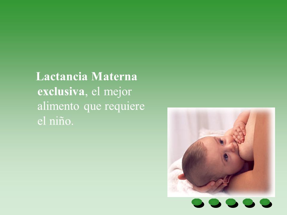 Lactancia Materna exclusiva, el mejor alimento que requiere el niño.