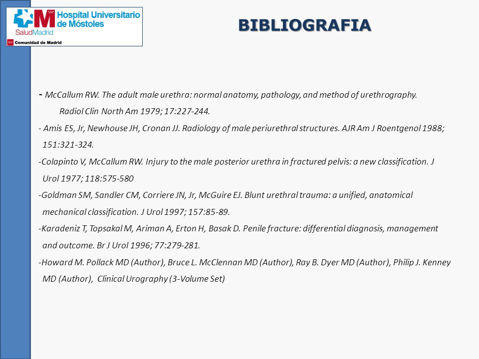 BIBLIOGRAFIA - McCallum RW. The adult male urethra: normal anatomy, pathology, and method of urethrography.