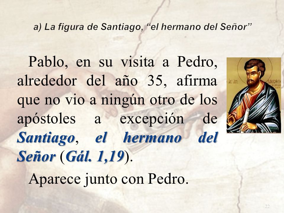 a) La figura de Santiago, el hermano del Señor