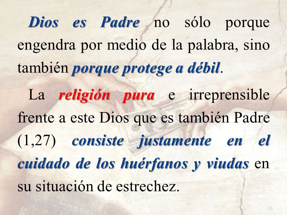 Dios es Padre no sólo porque engendra por medio de la palabra, sino también porque protege a débil.