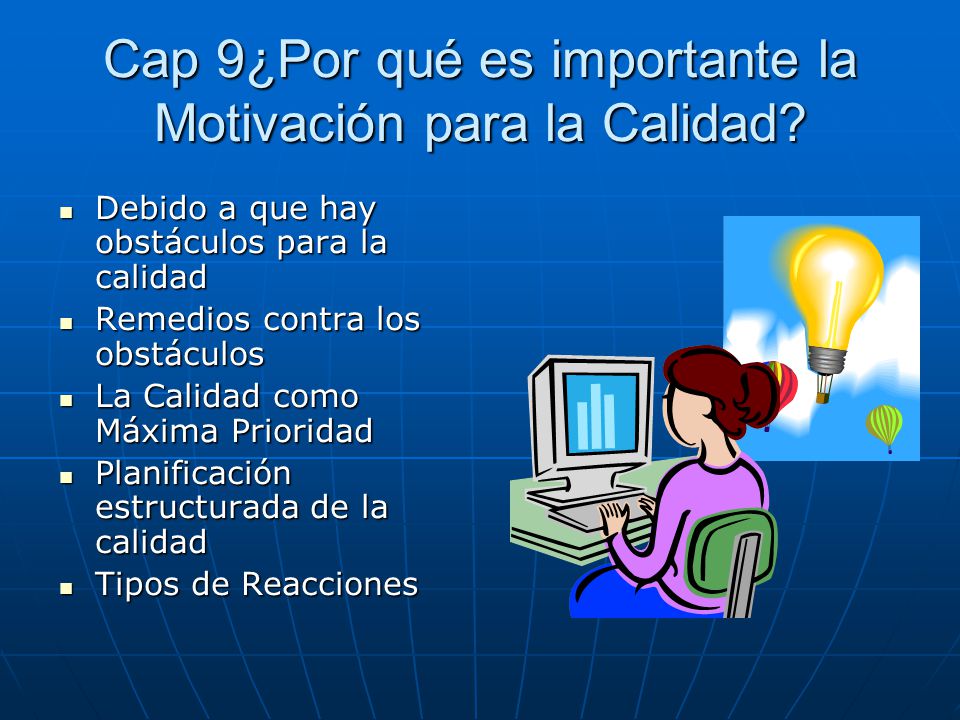 Cap 9¿Por qué es importante la Motivación para la Calidad