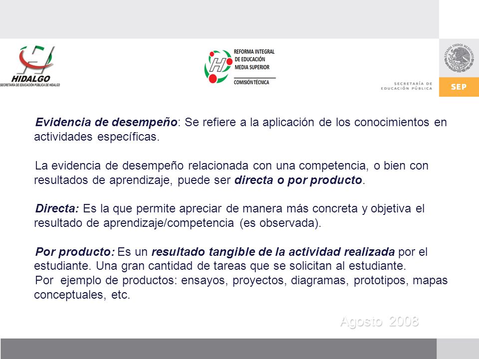 Evidencia de desempeño: Se refiere a la aplicación de los conocimientos en actividades específicas.