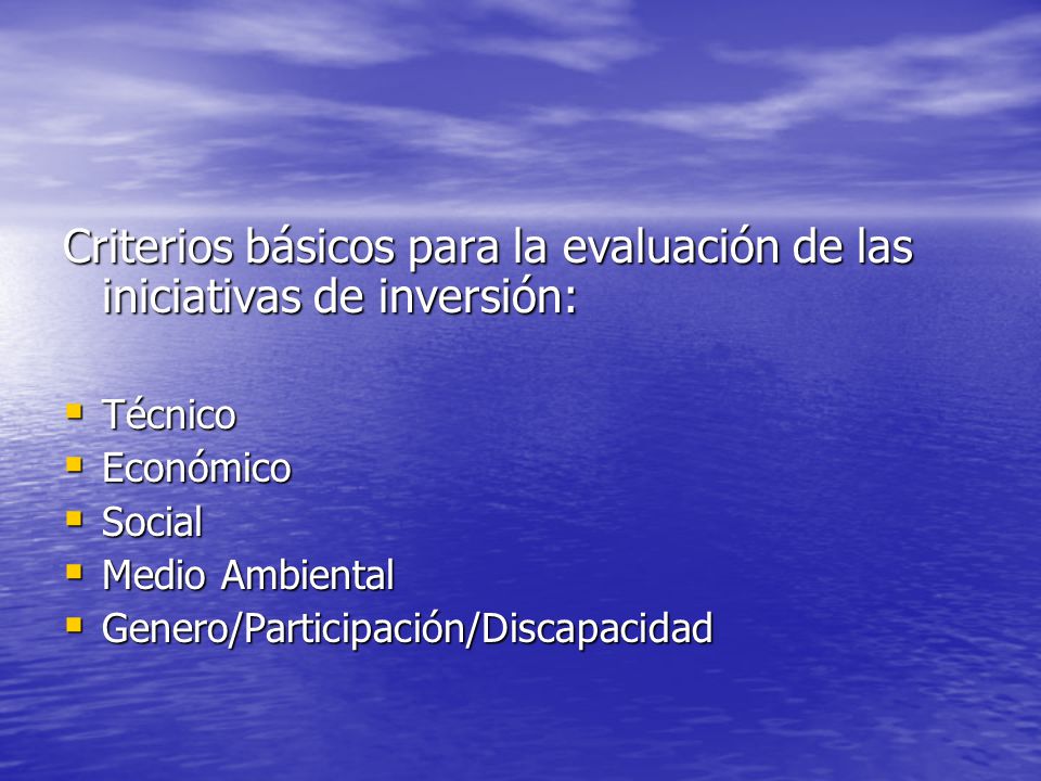 Criterios básicos para la evaluación de las iniciativas de inversión: