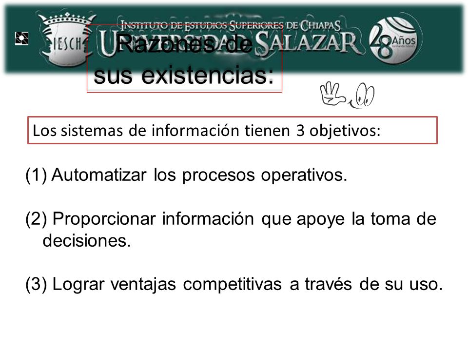 Razones de sus existencias: