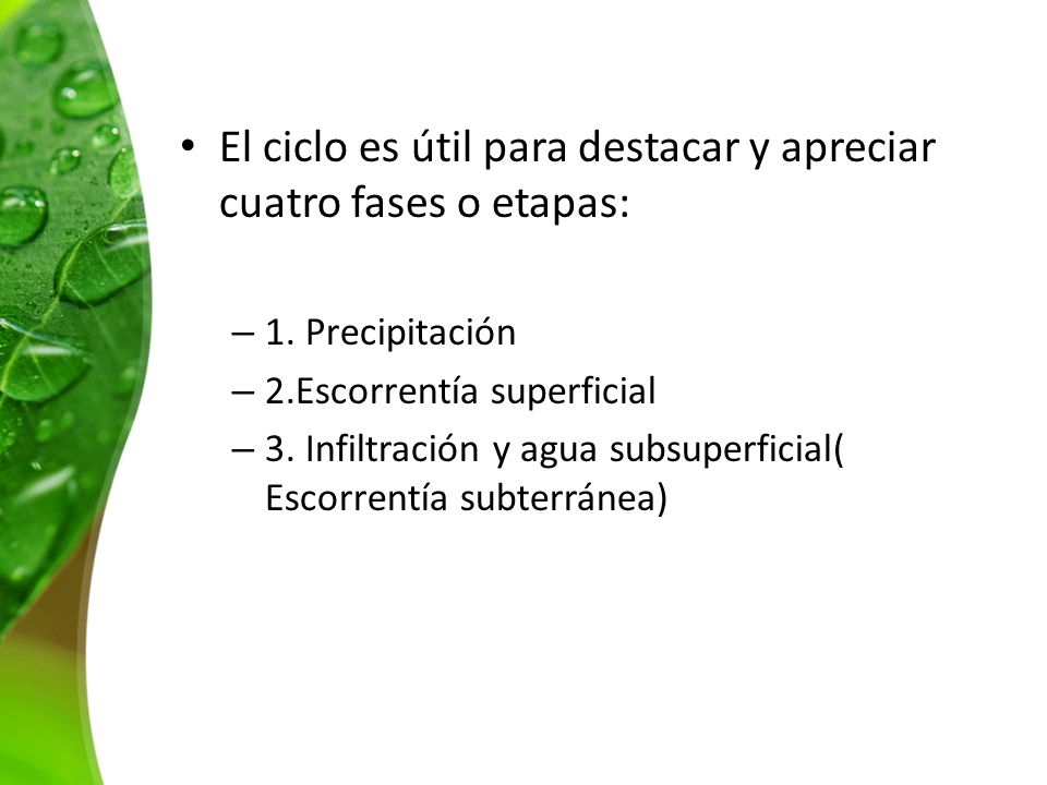 El ciclo es útil para destacar y apreciar cuatro fases o etapas: