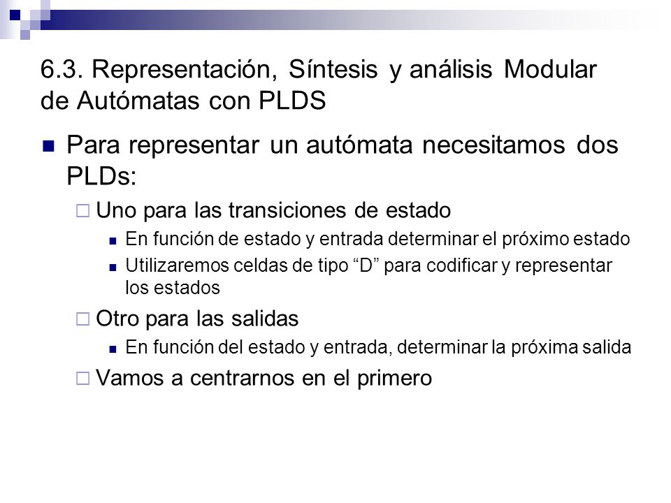 6.3. Representación, Síntesis y análisis Modular de Autómatas con PLDS