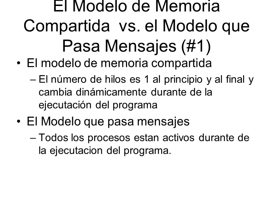 El Modelo de Memoria Compartida vs. el Modelo que Pasa Mensajes (#1)