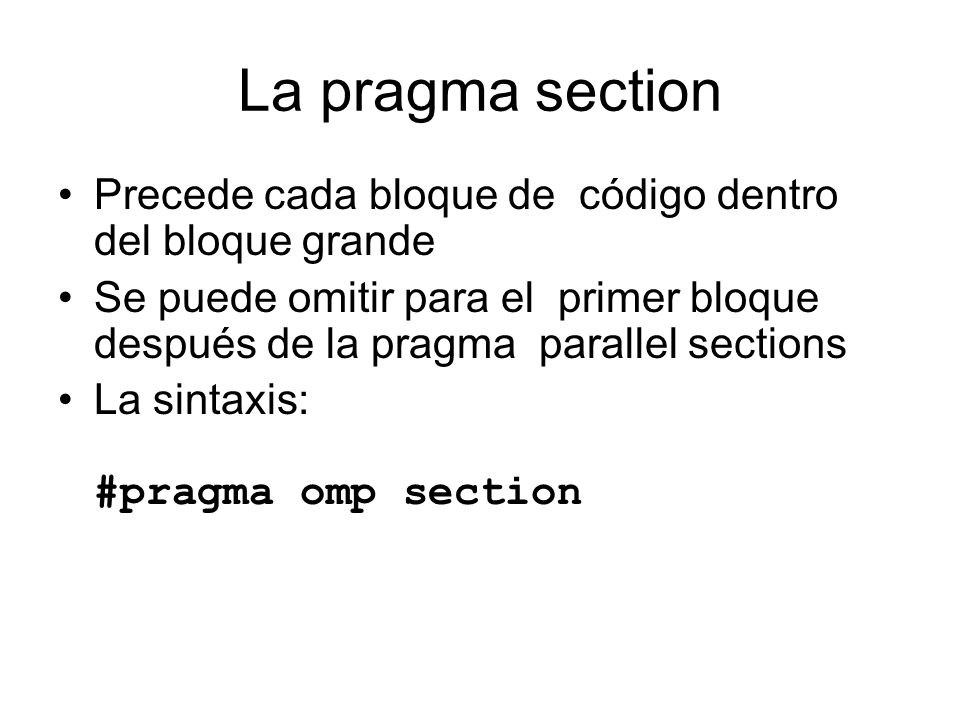 La pragma section Precede cada bloque de código dentro del bloque grande.