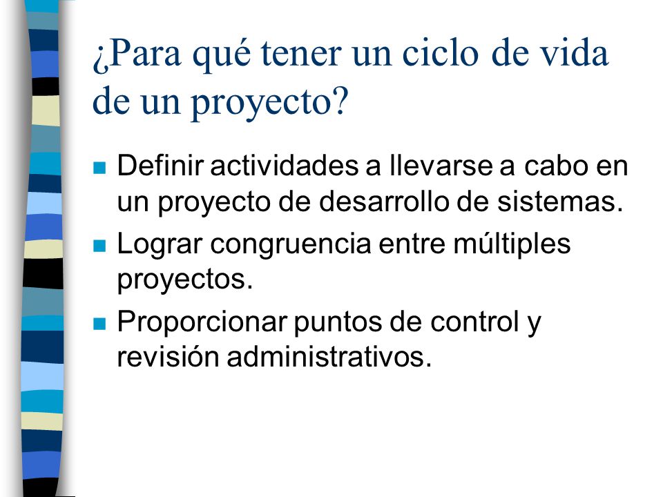 ¿Para qué tener un ciclo de vida de un proyecto