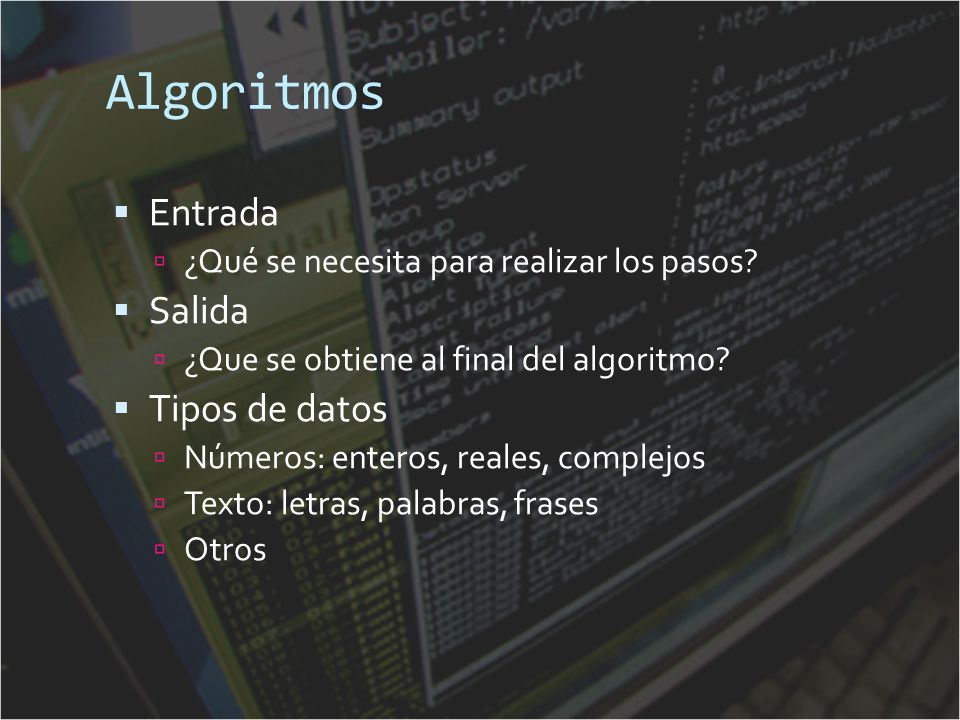 Algoritmos Entrada Salida Tipos de datos