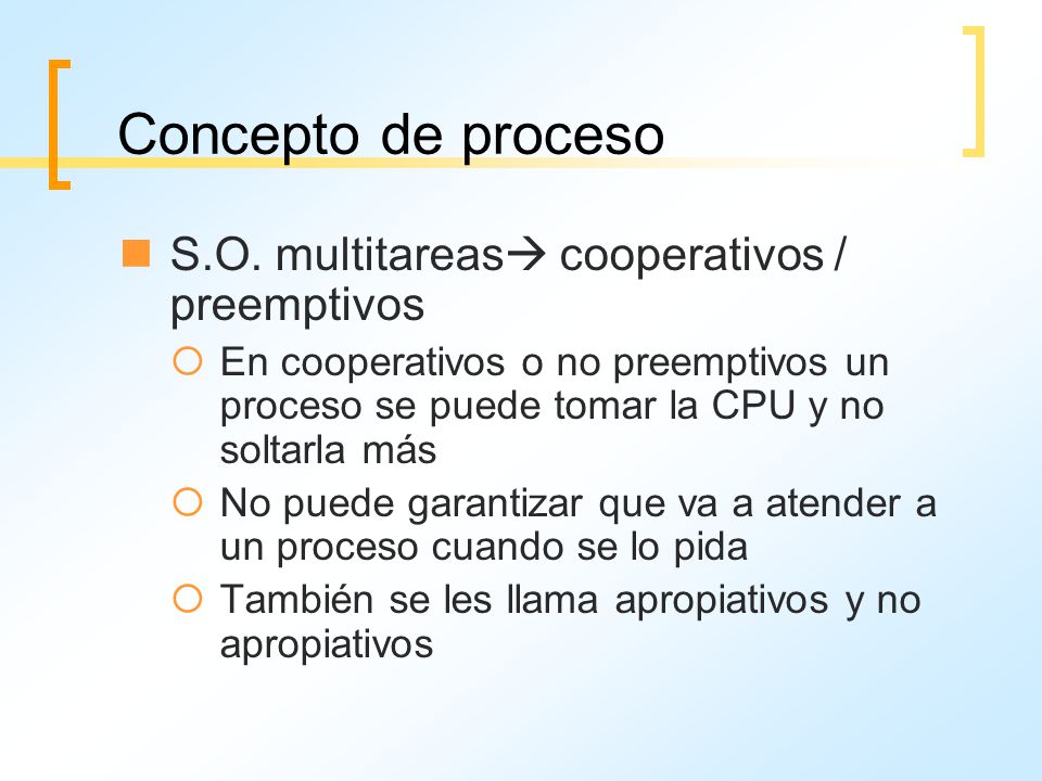 Concepto de proceso S.O. multitareas cooperativos / preemptivos